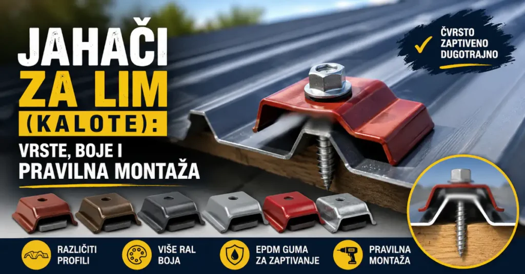 Jahači za Lim (Kalote): Vrste, Boje i Pravilna Montaža